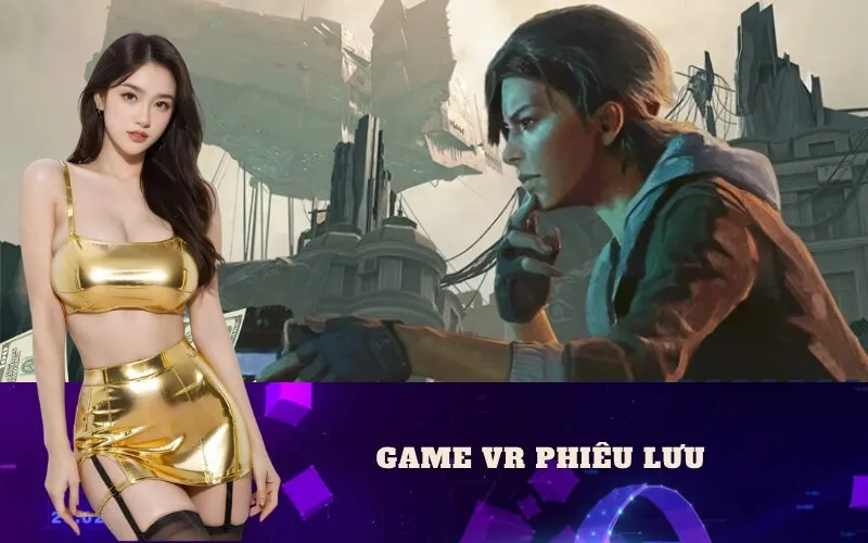 Game VR Phiêu Lưu