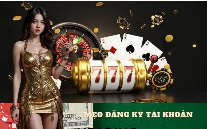 Mẹo Đăng Ký Tài Khoản