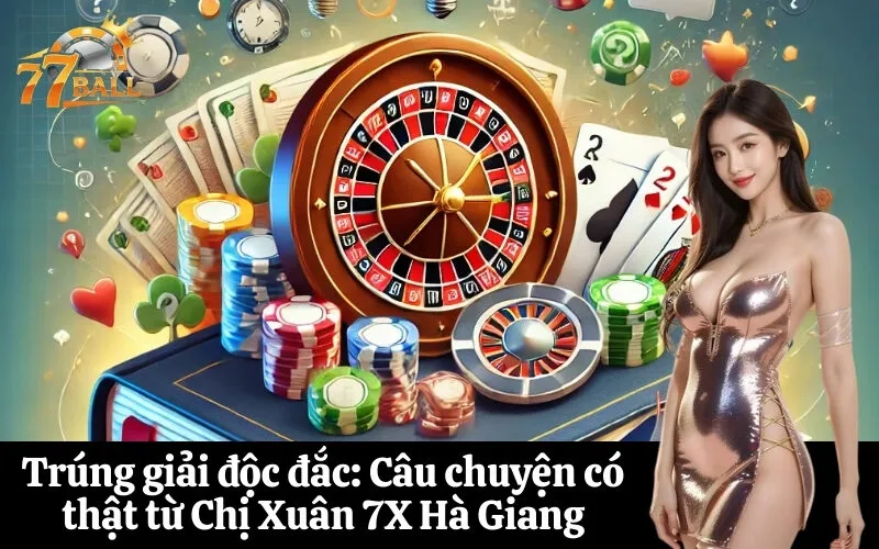 Trúng giải độc đắc Câu chuyện có thật từ Chị Xuân 7X Hà Giang